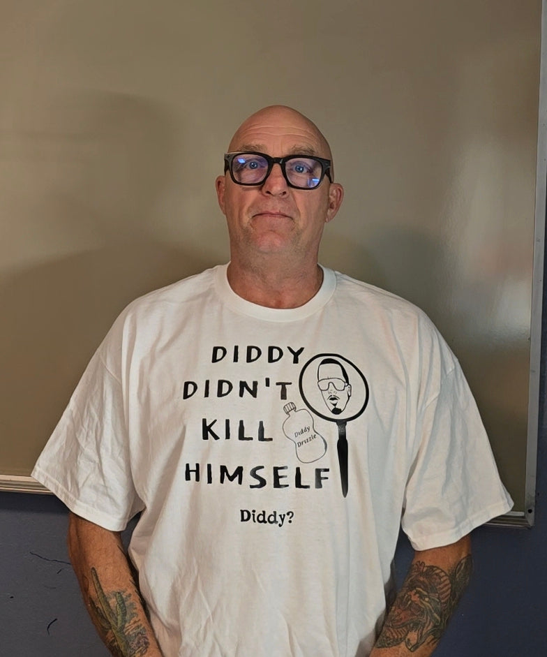 Diddy Didn't Kill Himself Shirt